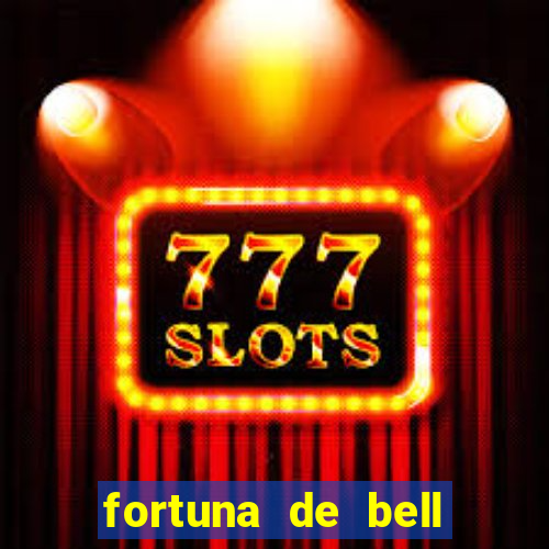 fortuna de bell marques 2024